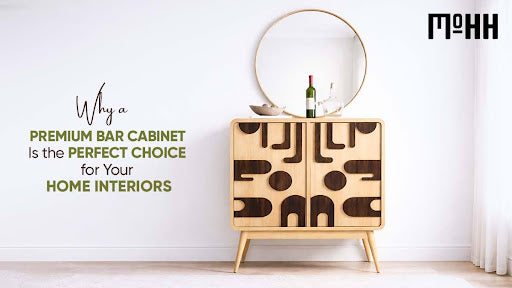 Why a Premium Bar Cabinet Is the Perfect Choice for Your Home Interiors