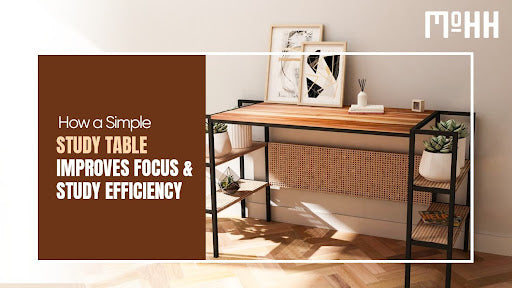 How a Simple Study Table Improves Focus and Study Efficiency? β Mohh