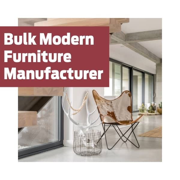 Bulk Modern Furniture Manufacturer