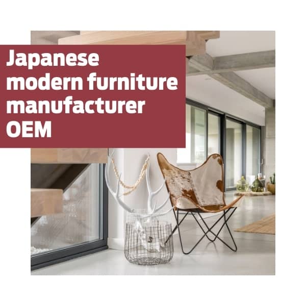 Japanese modern furniture manufacturer OEM